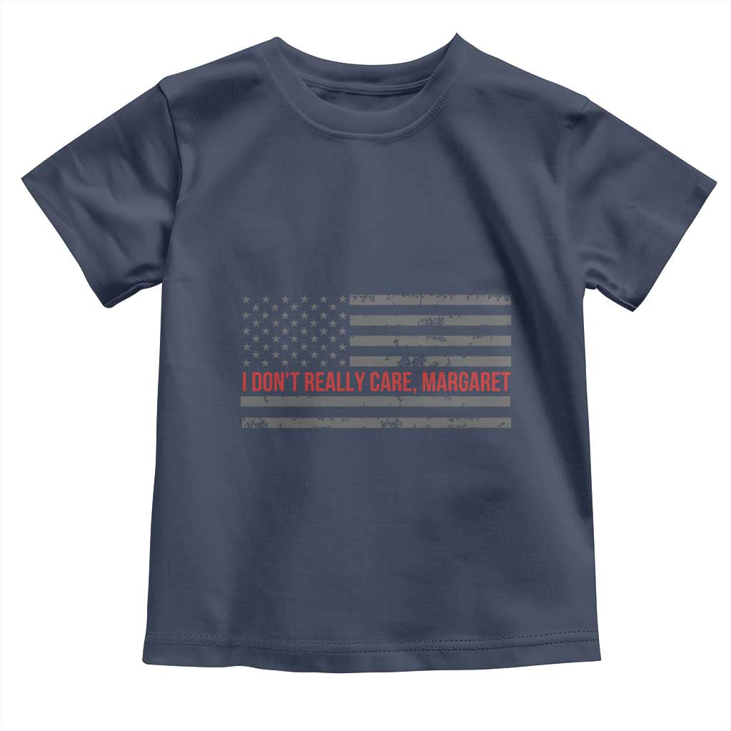 I Don't Really Care Margaret Jd Vance Meme Toddler T Shirt
