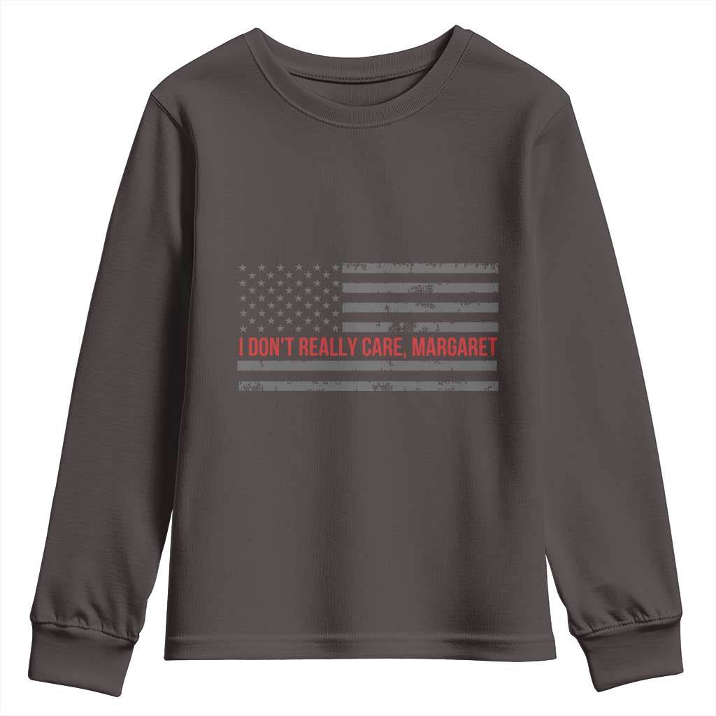 I Don't Really Care Margaret Jd Vance Meme Youth Sweatshirt
