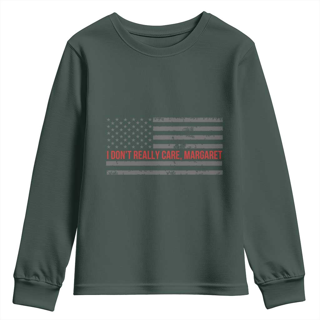 I Don't Really Care Margaret Jd Vance Meme Youth Sweatshirt