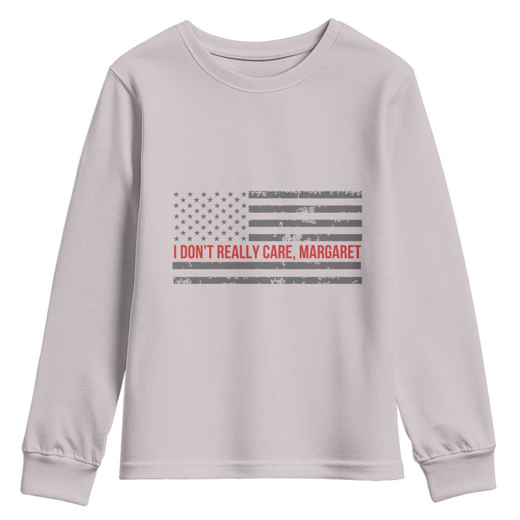 I Don't Really Care Margaret Jd Vance Meme Youth Sweatshirt