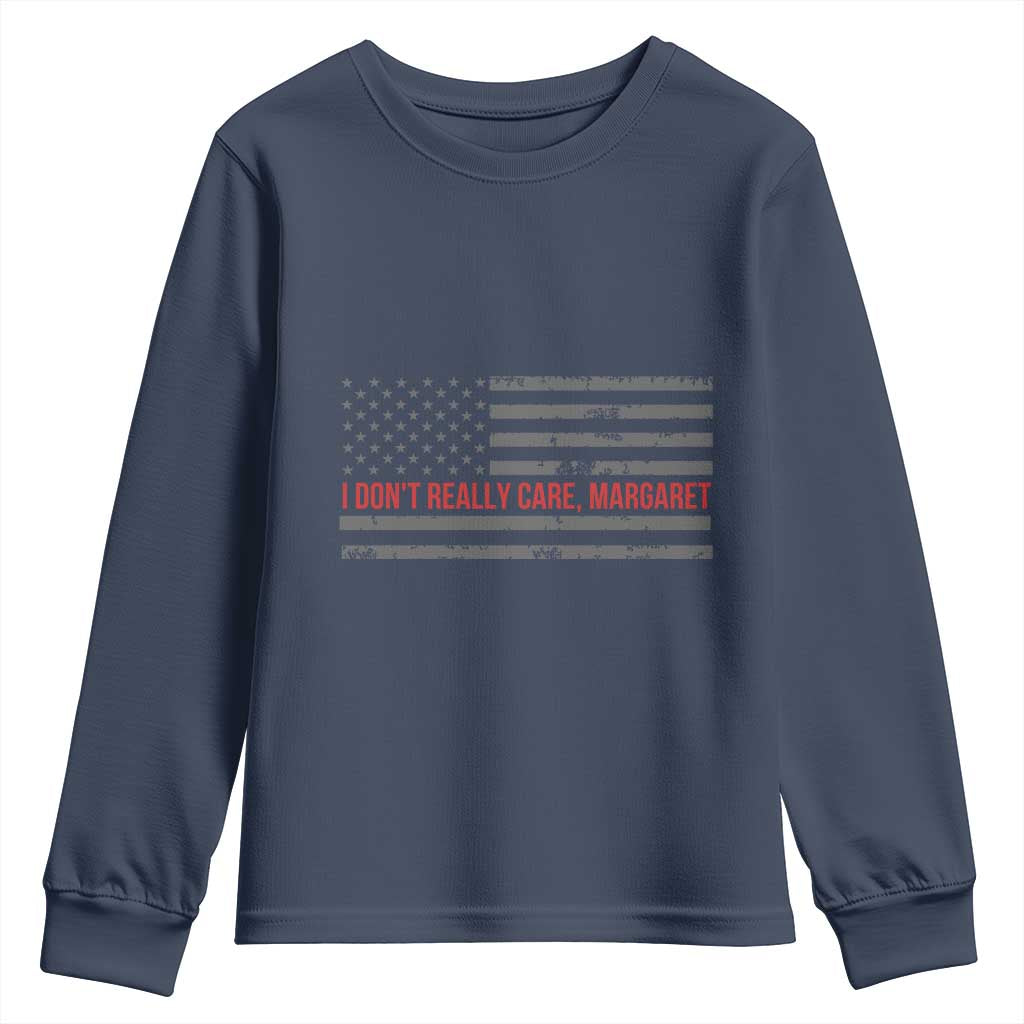 I Don't Really Care Margaret Jd Vance Meme Youth Sweatshirt