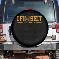 I Fix Shit Thats What I Do Spare Tire Cover Funny Dad Grandpa