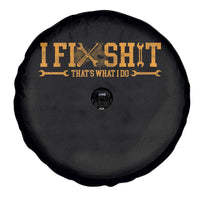 I Fix Shit Thats What I Do Spare Tire Cover Funny Dad Grandpa