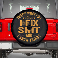 Funny Dad Grandpa Spare Tire Cover That's What I Do I Fix Shit And I Know Things