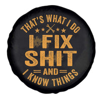 Funny Dad Grandpa Spare Tire Cover That's What I Do I Fix Shit And I Know Things