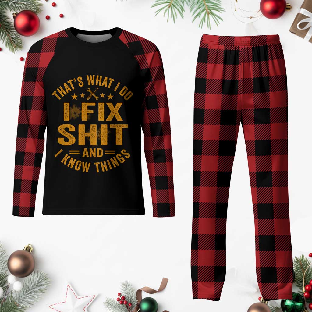 Funny Dad Grandpa Plaid Pajama Set That's What I Do I Fix Shit And I Know Things