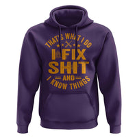 Funny Dad Grandpa Hoodie That's What I Do I Fix Shit And I Know Things
