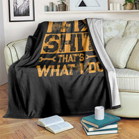 Funny Dad Grandpa Throw Blanket I Fix Shit Thats What I Do