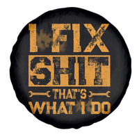 Funny Dad Grandpa Spare Tire Cover I Fix Shit Thats What I Do