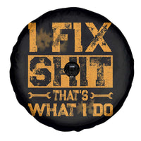 Funny Dad Grandpa Spare Tire Cover I Fix Shit Thats What I Do