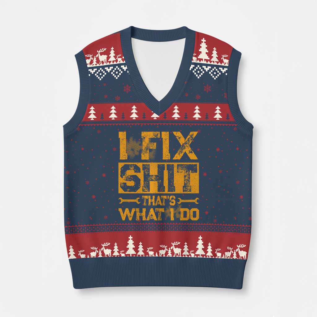 Funny Dad Grandpa V-Neck Knit Sweater Vest I Fix Shit Thats What I Do