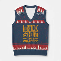 Funny Dad Grandpa V-Neck Knit Sweater Vest I Fix Shit Thats What I Do