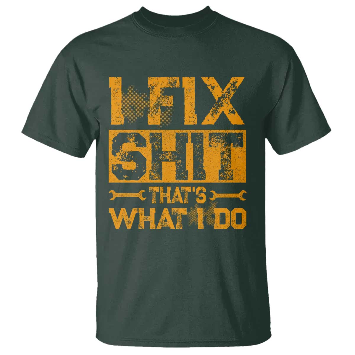 Funny Dad Grandpa T Shirt I Fix Shit Thats What I Do