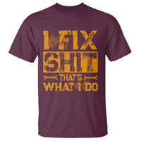 Funny Dad Grandpa T Shirt I Fix Shit Thats What I Do