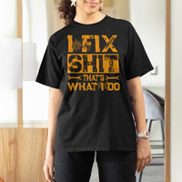 Funny Dad Grandpa T Shirt For Women I Fix Shit Thats What I Do