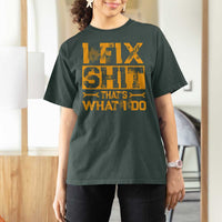 Funny Dad Grandpa T Shirt For Women I Fix Shit Thats What I Do