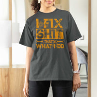 Funny Dad Grandpa T Shirt For Women I Fix Shit Thats What I Do