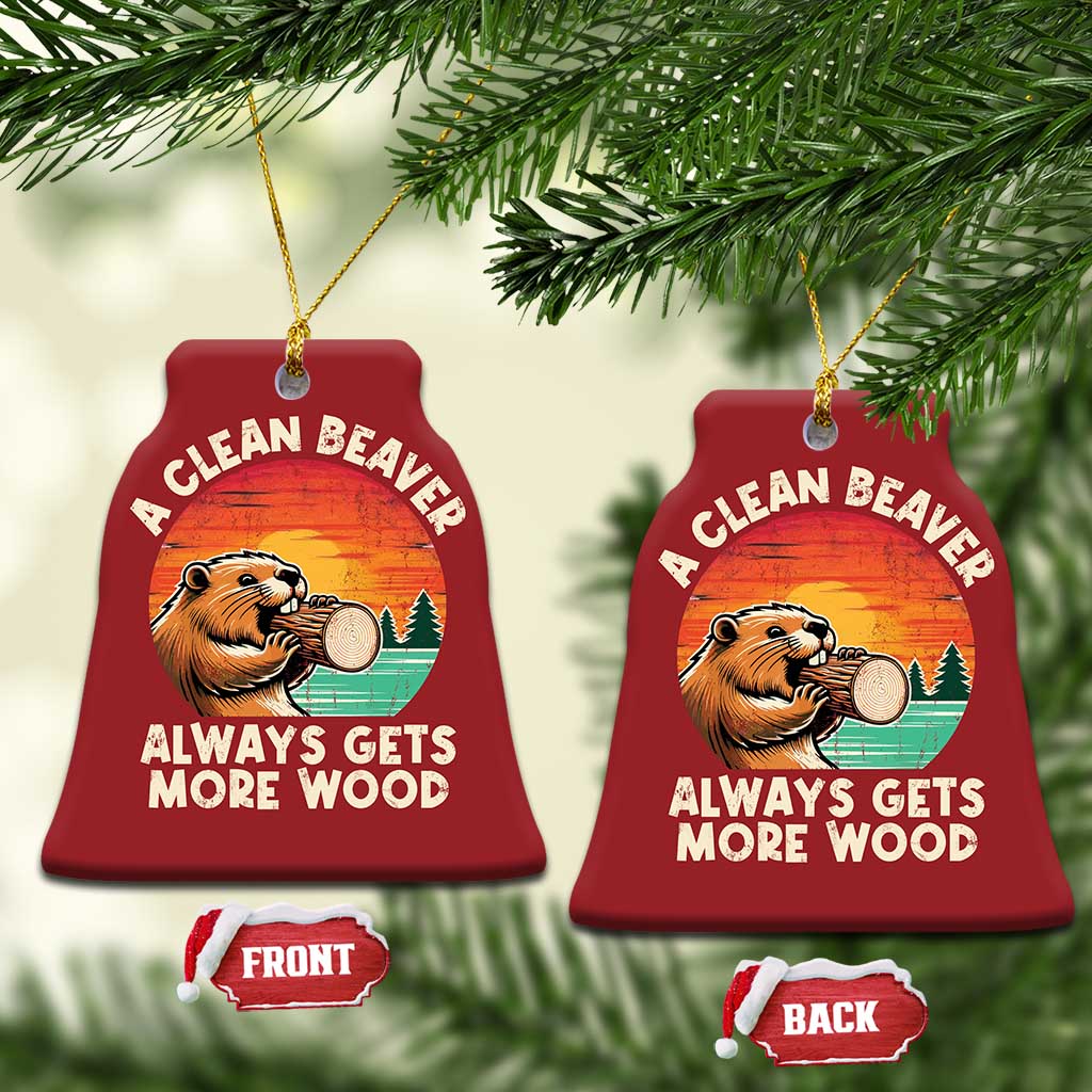 A Clean Beaver Always Gets More Wood Christmas Ornament Funny Adult Crude Joke - Wonder Print Shop