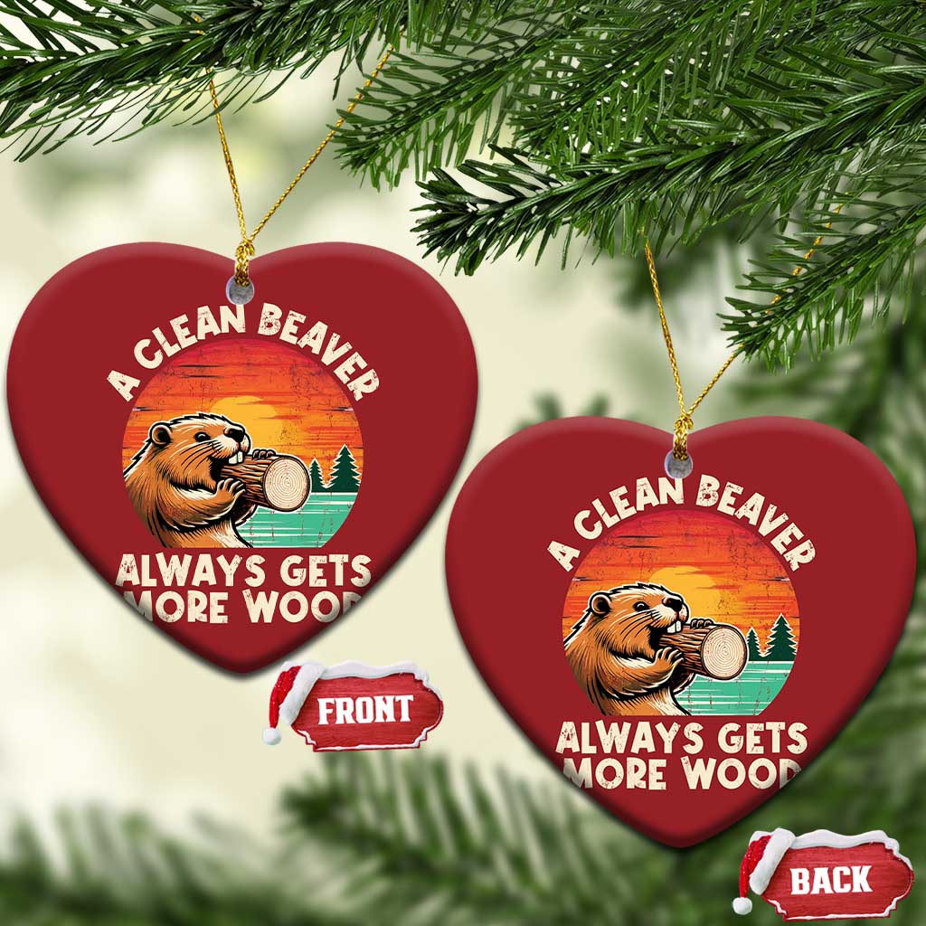 A Clean Beaver Always Gets More Wood Christmas Ornament Funny Adult Crude Joke - Wonder Print Shop