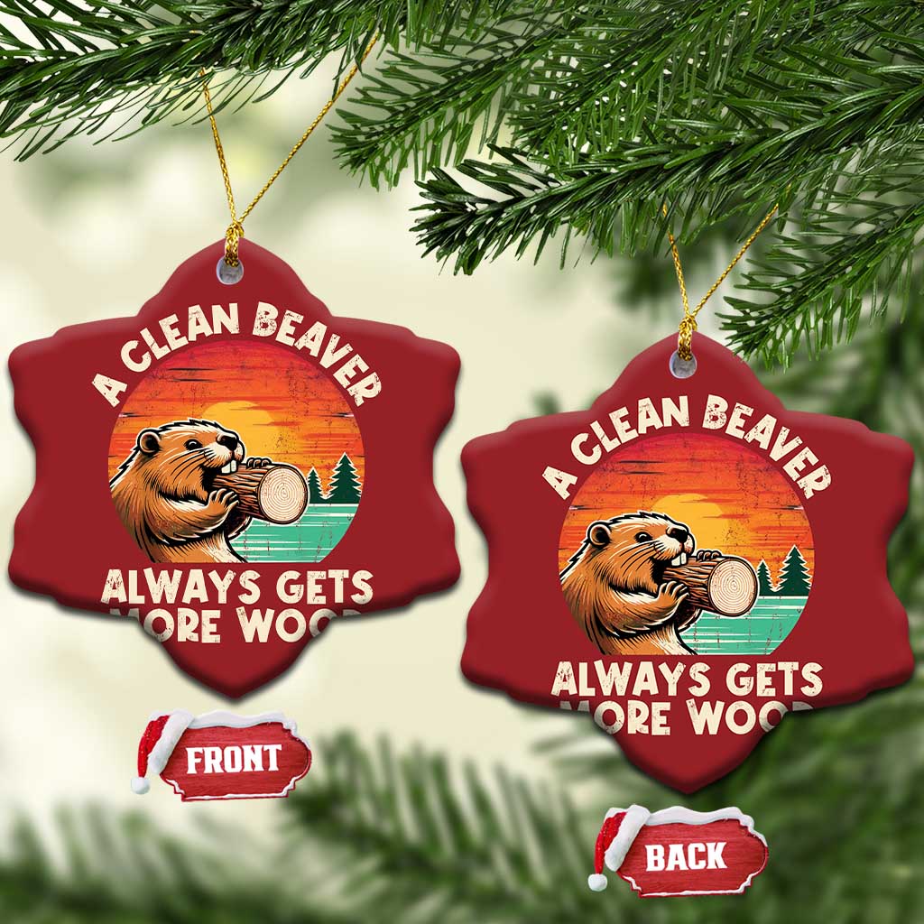 A Clean Beaver Always Gets More Wood Christmas Ornament Funny Adult Crude Joke - Wonder Print Shop