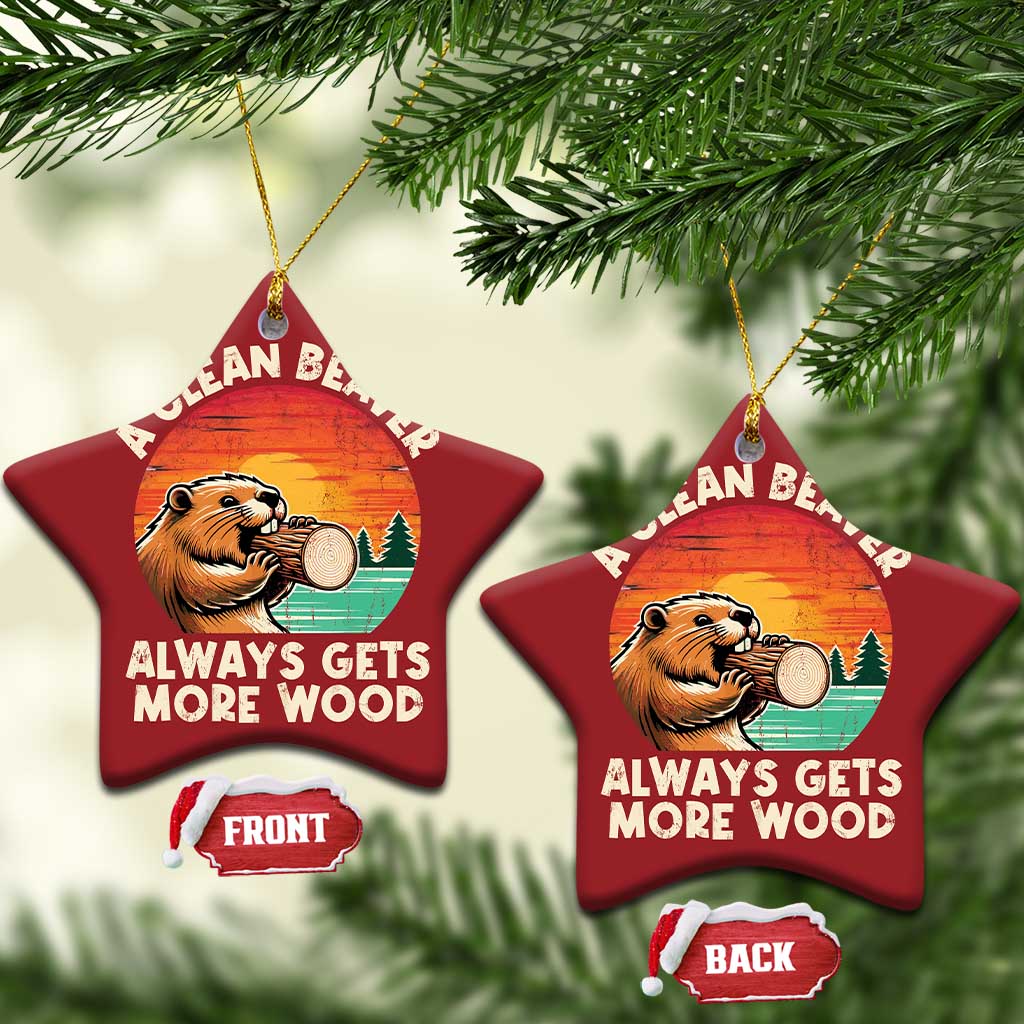 A Clean Beaver Always Gets More Wood Christmas Ornament Funny Adult Crude Joke - Wonder Print Shop