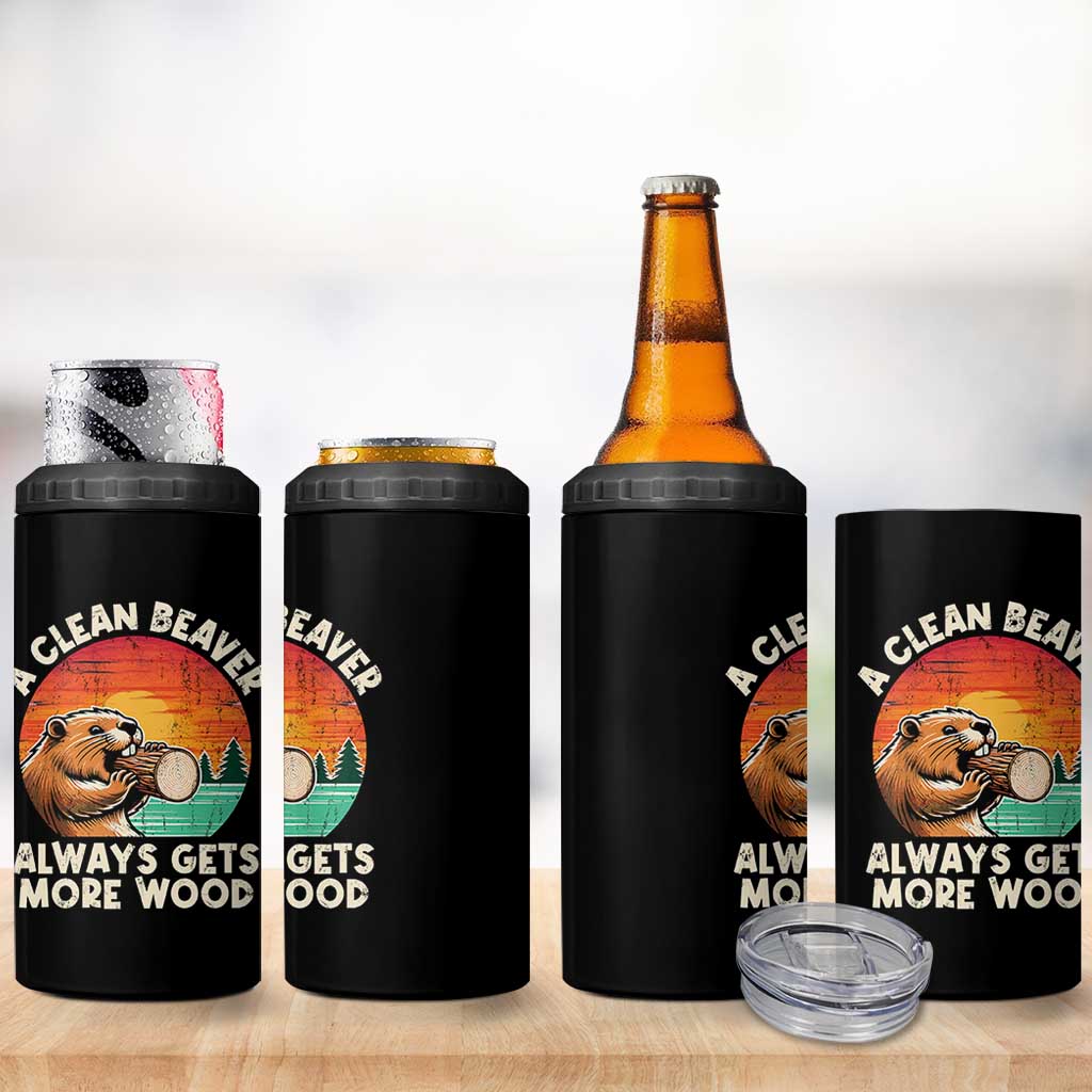 A Clean Beaver Always Gets More Wood 4 in 1 Can Cooler Tumbler Funny Adult Crude Joke - Wonder Print Shop