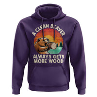 A Clean Beaver Always Gets More Wood Hoodie Funny Adult Crude Joke - Wonder Print Shop