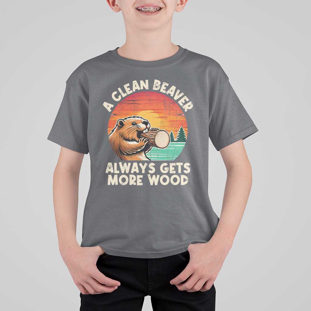 A Clean Beaver Always Gets More Wood T Shirt For Kid Funny Adult Crude Joke - Wonder Print Shop