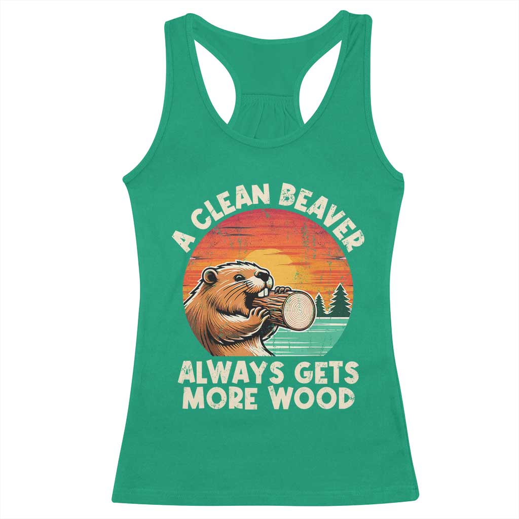 A Clean Beaver Always Gets More Wood Racerback Tank Top Funny Adult Crude Joke - Wonder Print Shop