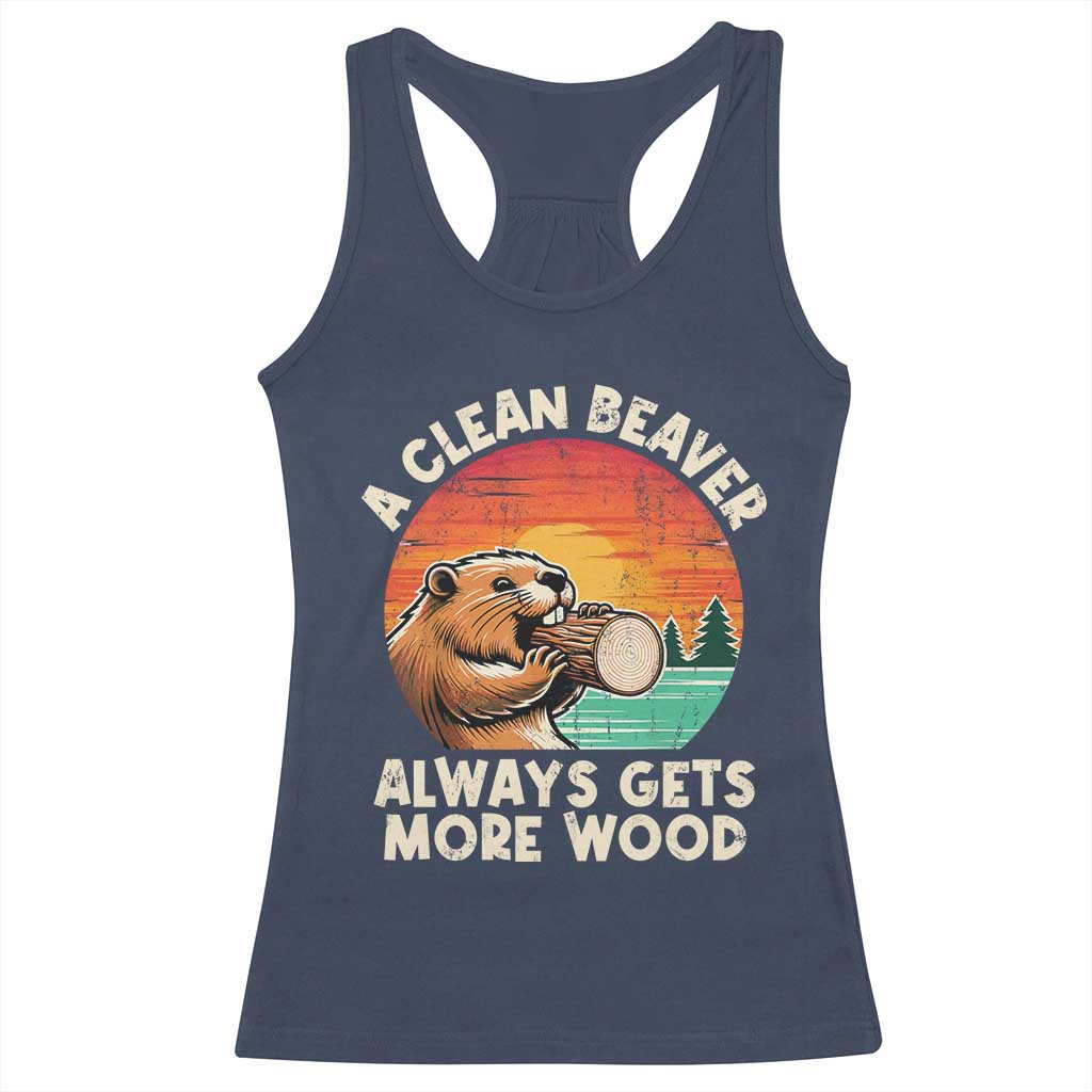 A Clean Beaver Always Gets More Wood Racerback Tank Top Funny Adult Crude Joke - Wonder Print Shop