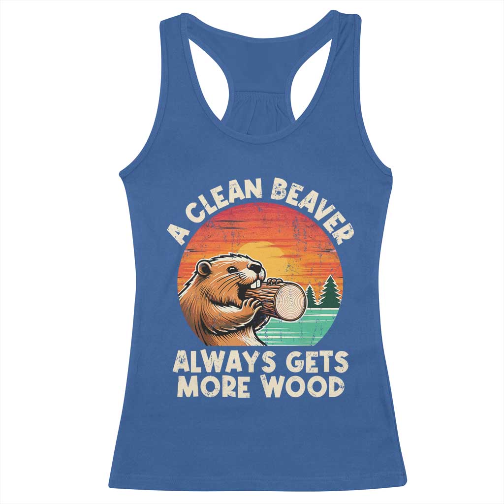 A Clean Beaver Always Gets More Wood Racerback Tank Top Funny Adult Crude Joke - Wonder Print Shop