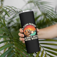A Clean Beaver Always Gets More Wood Skinny Tumbler Funny Adult Crude Joke - Wonder Print Shop