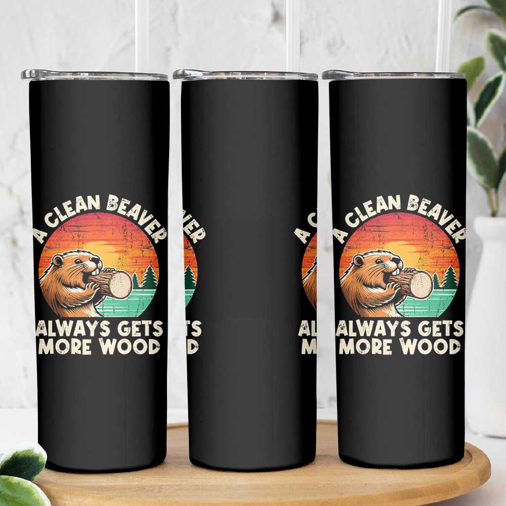 A Clean Beaver Always Gets More Wood Skinny Tumbler Funny Adult Crude Joke - Wonder Print Shop