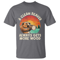 A Clean Beaver Always Gets More Wood T Shirt Funny Adult Crude Joke - Wonder Print Shop