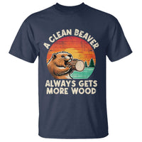 A Clean Beaver Always Gets More Wood T Shirt Funny Adult Crude Joke - Wonder Print Shop