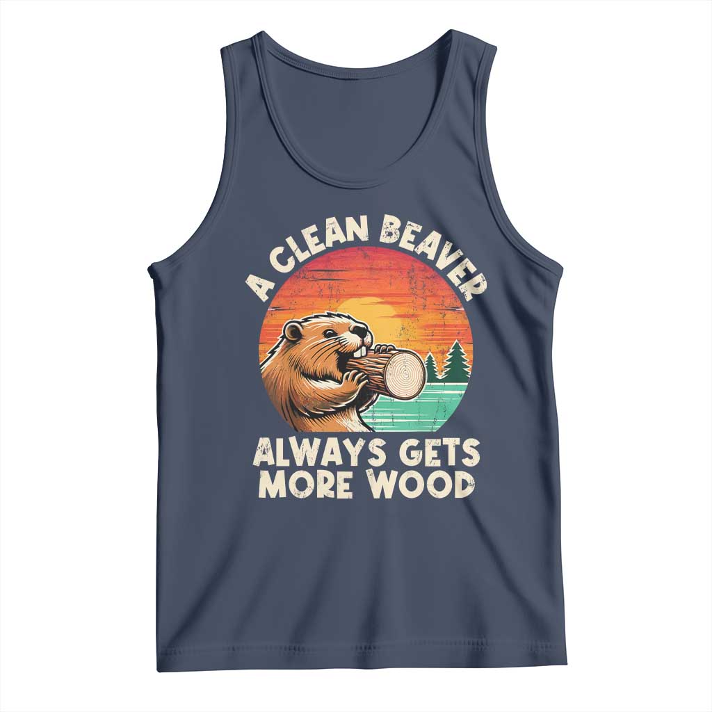 A Clean Beaver Always Gets More Wood Tank Top Funny Adult Crude Joke - Wonder Print Shop