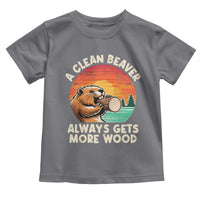 A Clean Beaver Always Gets More Wood Toddler T Shirt Funny Adult Crude Joke - Wonder Print Shop