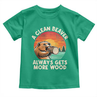 A Clean Beaver Always Gets More Wood Toddler T Shirt Funny Adult Crude Joke - Wonder Print Shop