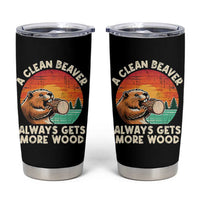 A Clean Beaver Always Gets More Wood Tumbler Cup Funny Adult Crude Joke - Wonder Print Shop