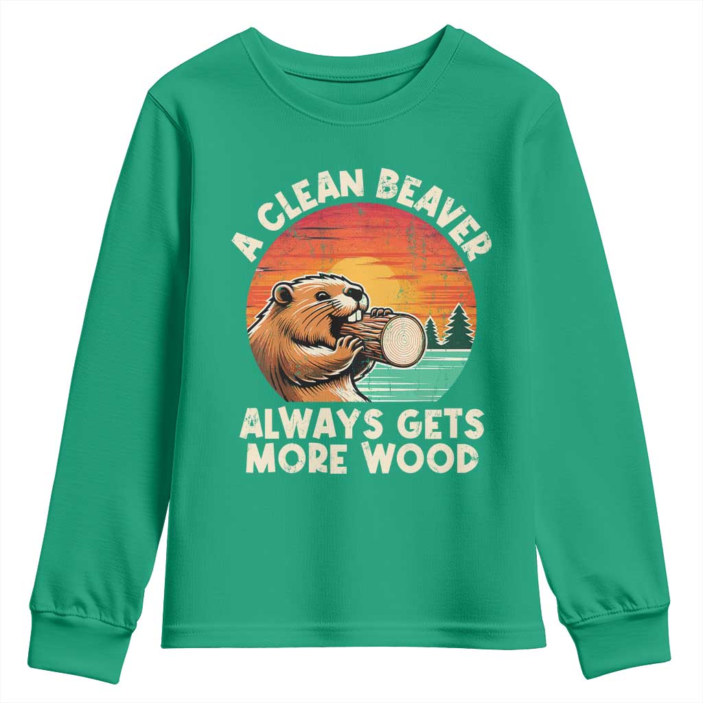 A Clean Beaver Always Gets More Wood Youth Sweatshirt Funny Adult Crude Joke - Wonder Print Shop