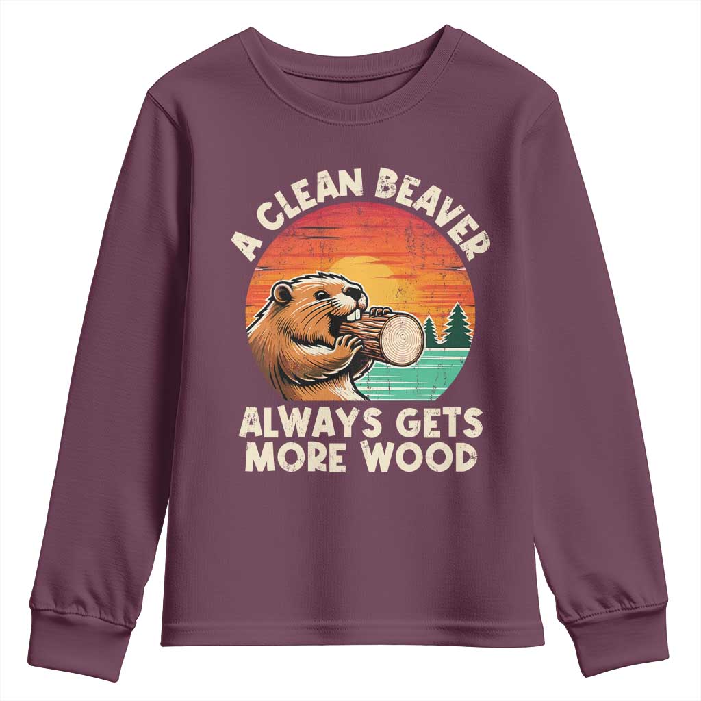 A Clean Beaver Always Gets More Wood Youth Sweatshirt Funny Adult Crude Joke - Wonder Print Shop