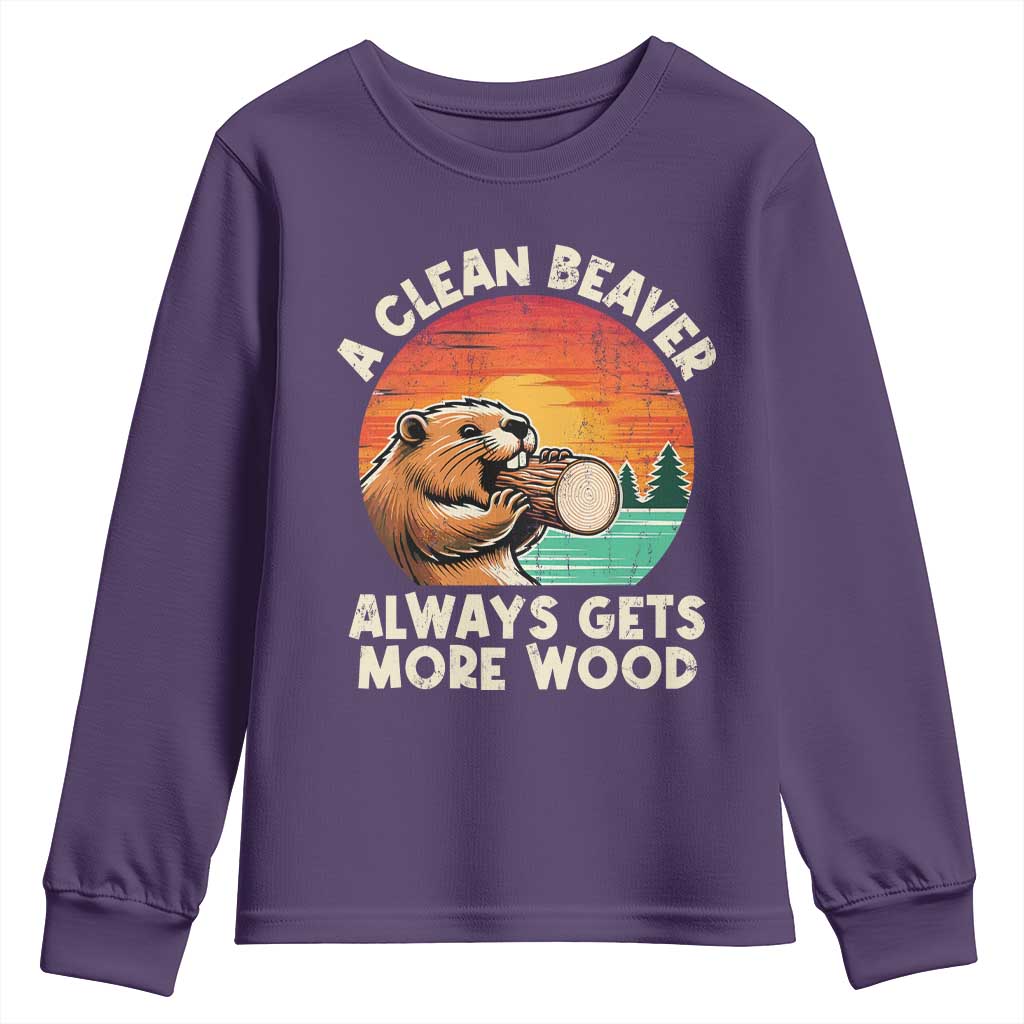 A Clean Beaver Always Gets More Wood Youth Sweatshirt Funny Adult Crude Joke - Wonder Print Shop