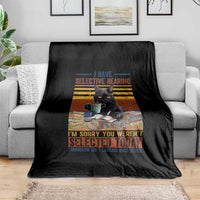 Selected Cat Humor Throw Blanket Funny I Have Selective Hearing You Werent Vintage - Wonder Print Shop