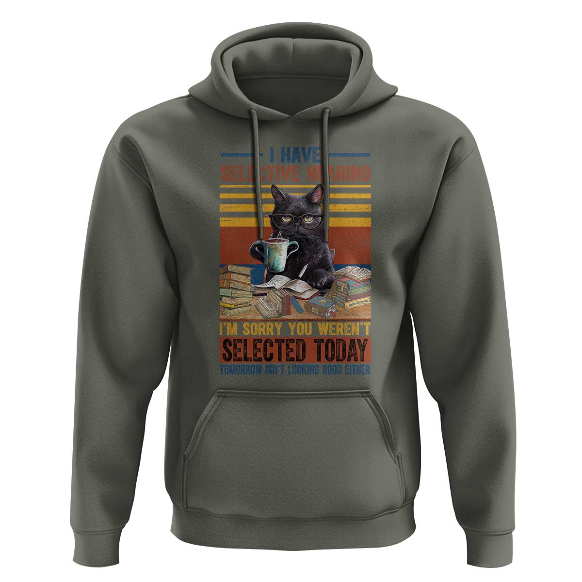 Selected Cat Humor Hoodie Funny I Have Selective Hearing You Werent Vintage - Wonder Print Shop