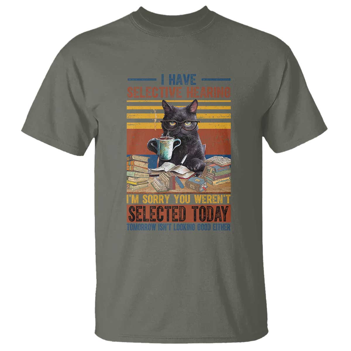 Selected Cat Humor T Shirt Funny I Have Selective Hearing You Werent Vintage - Wonder Print Shop