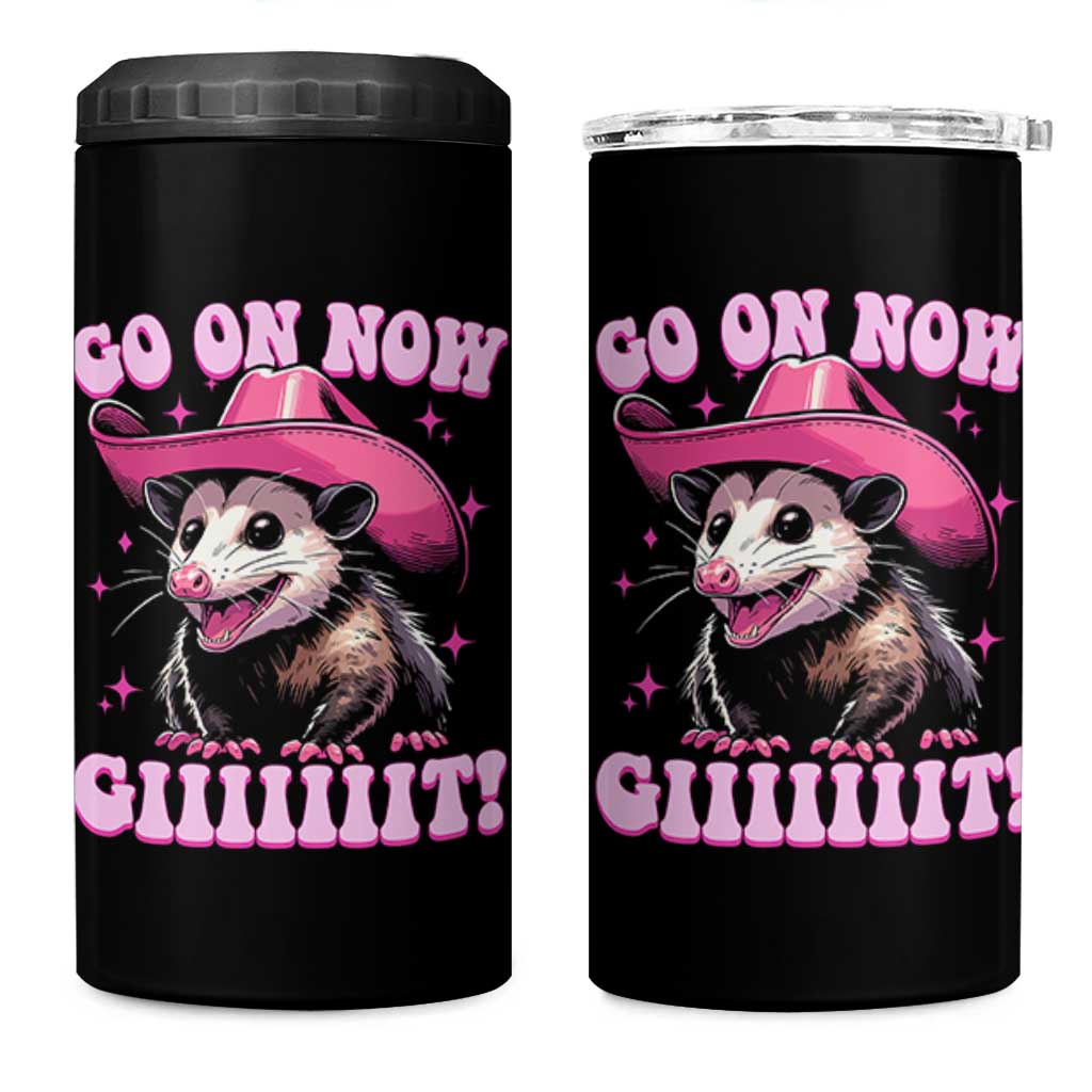 Cowboy Opossum Go On Now Git 4 in 1 Can Cooler Tumbler Funny Possum Pink Cowgirl Hat Western Wild West - Wonder Print Shop