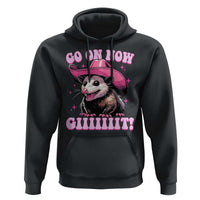 Cowboy Opossum Go On Now Git Hoodie Funny Possum Pink Cowgirl Hat Western Wild West - Wonder Print Shop