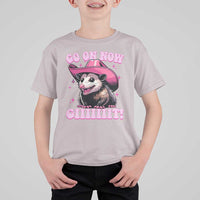 Cowboy Opossum Go On Now Git T Shirt For Kid Funny Possum Pink Cowgirl Hat Western Wild West - Wonder Print Shop