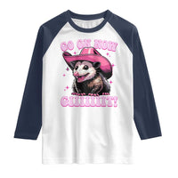 Cowboy Opossum Go On Now Git Raglan Shirt Funny Possum Pink Cowgirl Hat Western Wild West - Wonder Print Shop