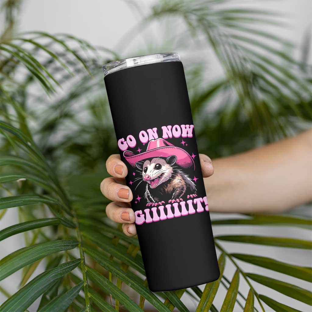 Cowboy Opossum Go On Now Git Skinny Tumbler Funny Possum Pink Cowgirl Hat Western Wild West - Wonder Print Shop